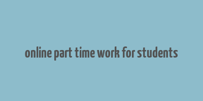 online part time work for students