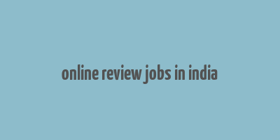 online review jobs in india