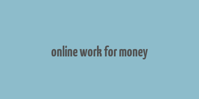 online work for money