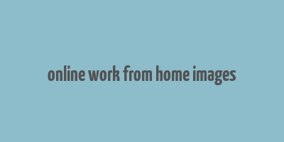 online work from home images