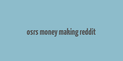 osrs money making reddit