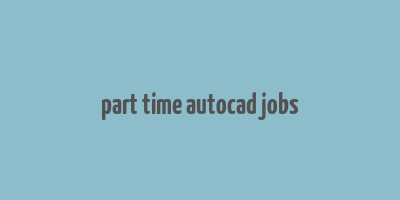 part time autocad jobs