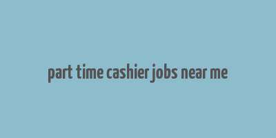 part time cashier jobs near me