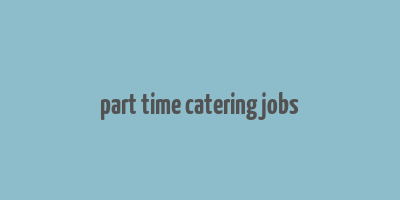 part time catering jobs