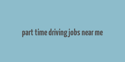 part time driving jobs near me