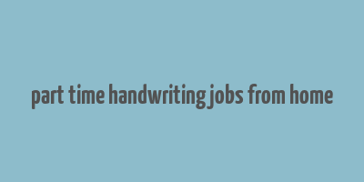 part time handwriting jobs from home