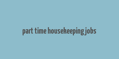 part time housekeeping jobs