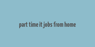 part time it jobs from home