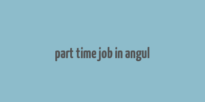 part time job in angul