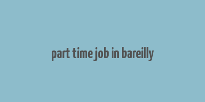 part time job in bareilly