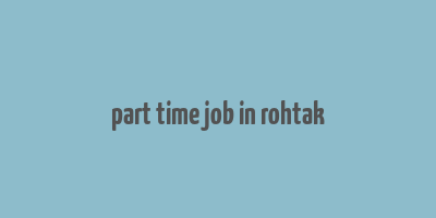 part time job in rohtak