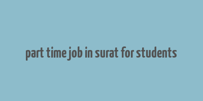 part time job in surat for students