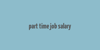 part time job salary