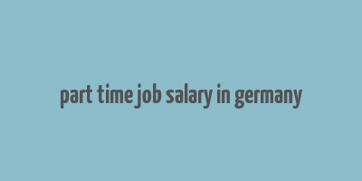 part time job salary in germany