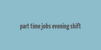 part time jobs evening shift