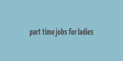 part time jobs for ladies