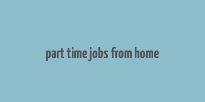 part time jobs from home