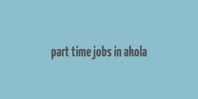 part time jobs in akola