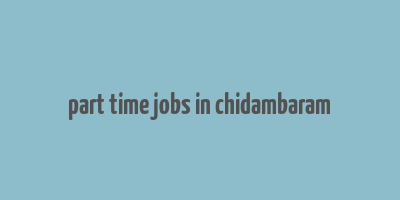 part time jobs in chidambaram