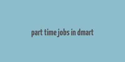 part time jobs in dmart