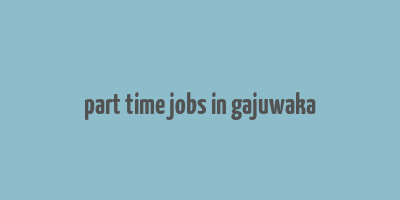 part time jobs in gajuwaka