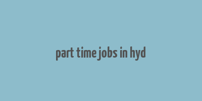 part time jobs in hyd