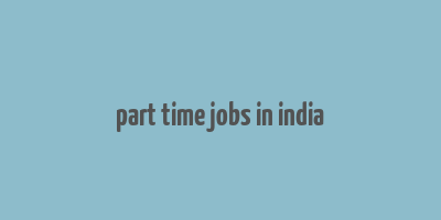 part time jobs in india