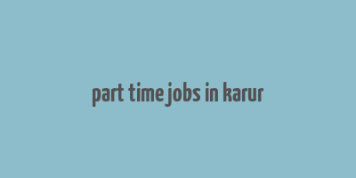 part time jobs in karur