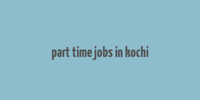 part time jobs in kochi