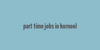 part time jobs in kurnool