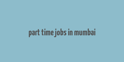 part time jobs in mumbai