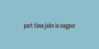 part time jobs in nagpur