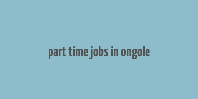 part time jobs in ongole