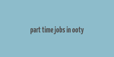 part time jobs in ooty