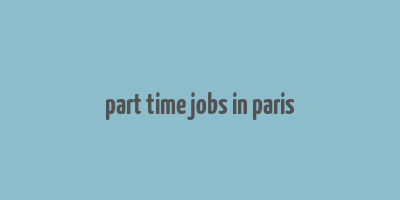 part time jobs in paris