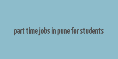 part time jobs in pune for students