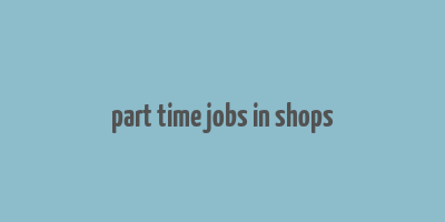 part time jobs in shops