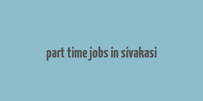 part time jobs in sivakasi