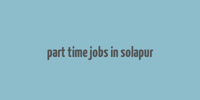 part time jobs in solapur