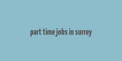 part time jobs in surrey