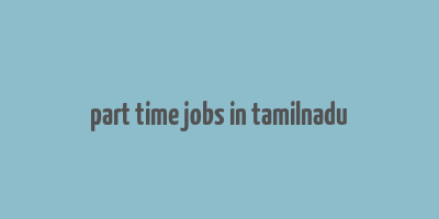 part time jobs in tamilnadu