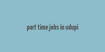 part time jobs in udupi