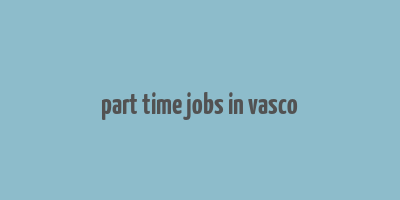 part time jobs in vasco