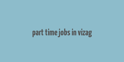 part time jobs in vizag