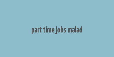 part time jobs malad