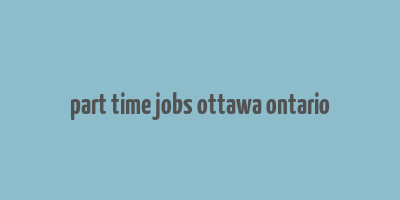 part time jobs ottawa ontario