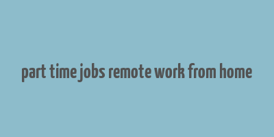 part time jobs remote work from home