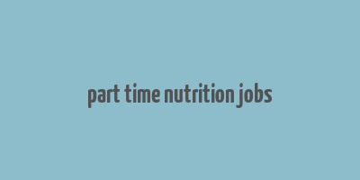 part time nutrition jobs