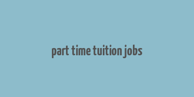 part time tuition jobs