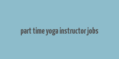 part time yoga instructor jobs